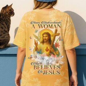 Never Underestimate A Woman Who Believes In Jesus All Over Print T-Shirt